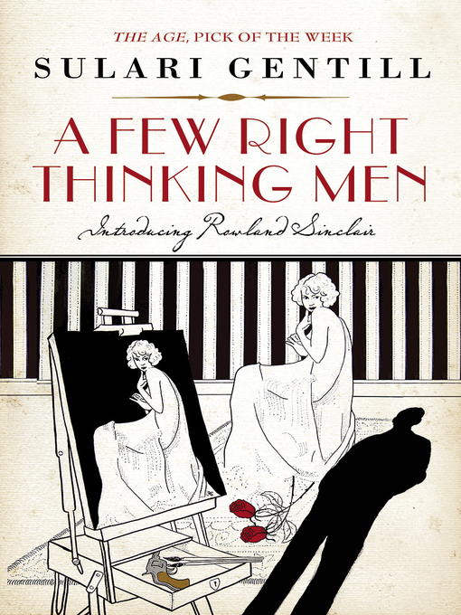 Title details for A Few Right Thinking Men by Sulari Gentill - Available